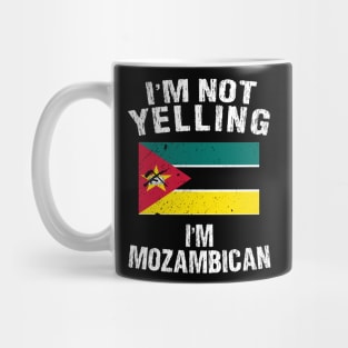 I'm Not Yelling I'm Mozambican Mug